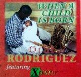 WHEN A CHILD IS BORN / ORAL RODRIGUEZ CD